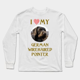 I Love My German Wirehaired Pointer Long Sleeve T-Shirt